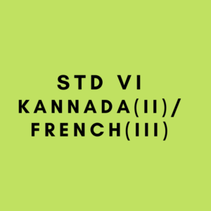 VGP ENTERPRISES-STD VI-KNNADA(II)/FRENCH(III)