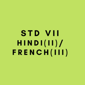 VGP ENTERPRISES-STD VII-HINDI(II)/FRENCH(III)
