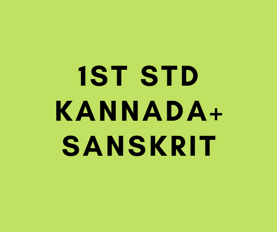 STD I- KANNADA/SANSKRIT- (Chinmaya Vidyalaya- Banashankari School)